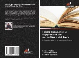 bokomslag I ruoli oncogenici e soppressivi dei microRNA e del Tmor