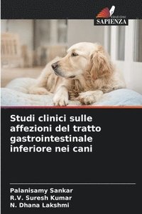 bokomslag Studi clinici sulle affezioni del tratto gastrointestinale inferiore nei cani