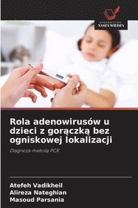 bokomslag Rola adenowirusów u dzieci z gor?czk? bez ogniskowej lokalizacji