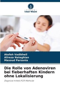 bokomslag Die Rolle von Adenoviren bei fieberhaften Kindern ohne Lokalisierung
