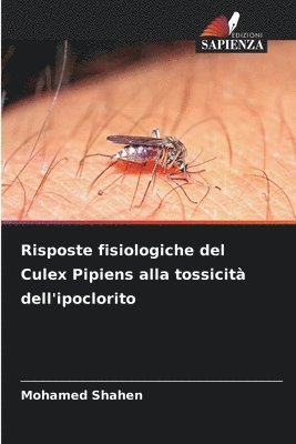 Mohamed Shahen - Risposte fisiologiche del Culex Pipiens alla tossicità dell'ipoclorito, Häftad