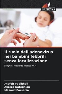 bokomslag Il ruolo dell'adenovirus nei bambini febbrili senza localizzazione