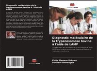 bokomslag Diagnostic moléculaire de la trypanosomose bovine à l'aide de LAMP