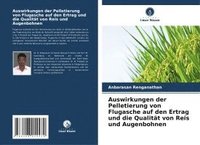 bokomslag Auswirkungen der Pelletierung von Flugasche auf den Ertrag und die Qualität von Reis und Augenbohnen