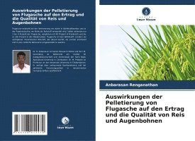 bokomslag Auswirkungen der Pelletierung von Flugasche auf den Ertrag und die Qualität von Reis und Augenbohnen