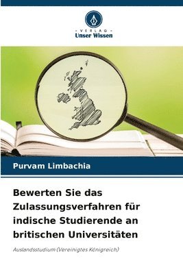 bokomslag Bewerten Sie das Zulassungsverfahren für indische Studierende an britischen Universitäten