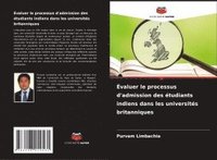 bokomslag Évaluer le processus d'admission des étudiants indiens dans les universités britanniques