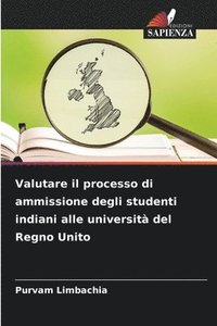 bokomslag Valutare il processo di ammissione degli studenti indiani alle università del Regno Unito