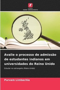 bokomslag Avalie o processo de admissão de estudantes indianos em universidades do Reino Unido