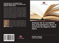 bokomslag Analyse de la variabilité des précipitations dans le nord-est du Nigeria 1984-2013