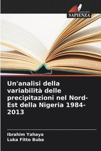 bokomslag Un'analisi della variabilità delle precipitazioni nel Nord-Est della Nigeria 1984-2013