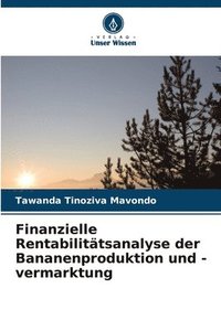 bokomslag Finanzielle Rentabilitätsanalyse der Bananenproduktion und -vermarktung