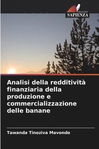 bokomslag Analisi della redditività finanziaria della produzione e commercializzazione delle banane