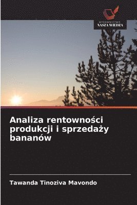 bokomslag Analiza rentowno?ci produkcji i sprzeda?y bananów