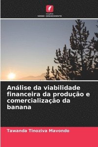 bokomslag Análise da viabilidade financeira da produção e comercialização da banana