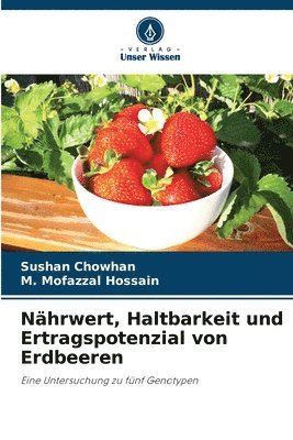 bokomslag Nährwert, Haltbarkeit und Ertragspotenzial von Erdbeeren