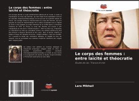 bokomslag Le corps des femmes : entre laïcité et théocratie
