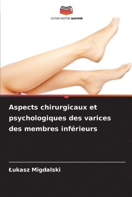 Lukasz Migdalski, ¿Ukasz Migdalski - Aspects chirurgicaux et psychologiques des varices des membres inférieurs, Häftad
