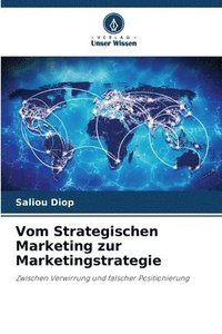 bokomslag Vom Strategischen Marketing zur Marketingstrategie
