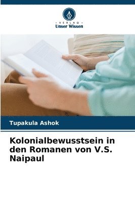 bokomslag Kolonialbewusstsein in den Romanen von V.S. Naipaul