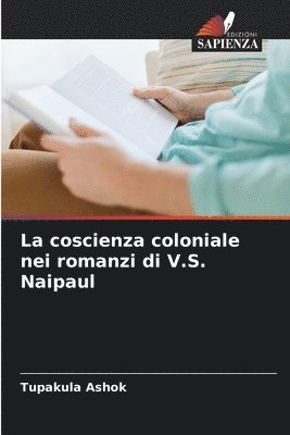 bokomslag La coscienza coloniale nei romanzi di V.S. Naipaul