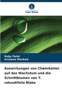 bokomslag Auswirkungen von Chemikalien auf das Wachstum und die Schnittblumen von T. rotundifolia Blake