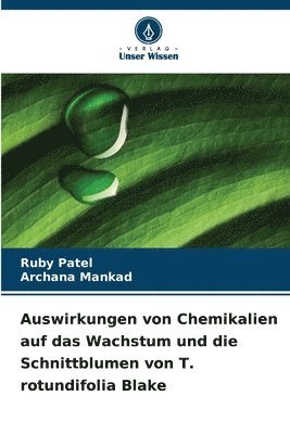 bokomslag Auswirkungen von Chemikalien auf das Wachstum und die Schnittblumen von T. rotundifolia Blake