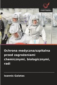 bokomslag Ochrona medyczna/szpitalna przed zagro?eniami chemicznymi, biologicznymi, radi
