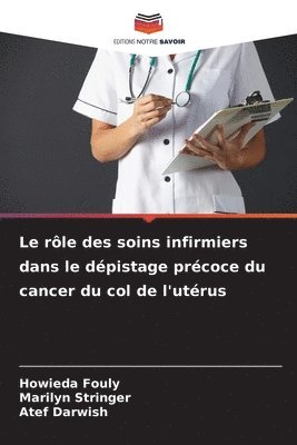 rôle des soins infirmiers dans le dépistage précoce du cancer du col de l'utérus