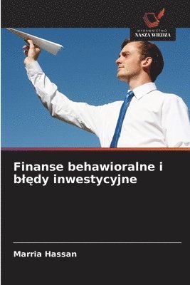 bokomslag Finanse behawioralne i bl?dy inwestycyjne