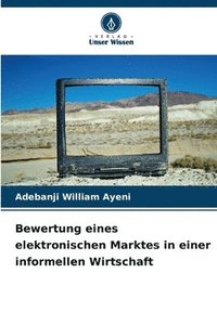bokomslag Bewertung eines elektronischen Marktes in einer informellen Wirtschaft