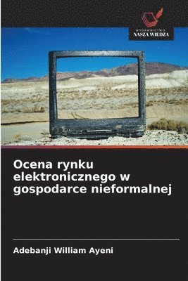 bokomslag Ocena rynku elektronicznego w gospodarce nieformalnej