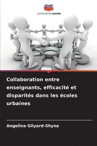bokomslag Collaboration entre enseignants, efficacité et disparités dans les écoles urbaines