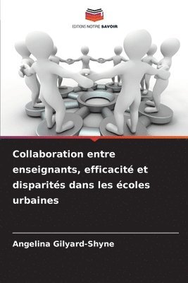 bokomslag Collaboration entre enseignants, efficacité et disparités dans les écoles urbaines
