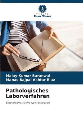 Malay Kumar Baranwal, Manas Bajpai Akhtar Riaz - Pathologisches Laborverfahren, Häftad