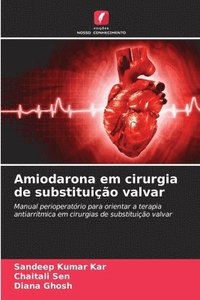 bokomslag Amiodarona em cirurgia de substituição valvar