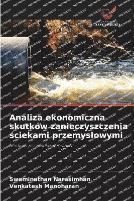 bokomslag Analiza ekonomiczna skutków zanieczyszczenia ?ciekami przemyslowymi