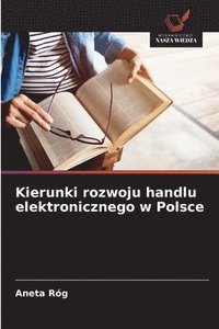 bokomslag Kierunki rozwoju handlu elektronicznego w Polsce