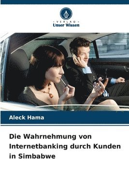 bokomslag Wahrnehmung von Internetbanking durch Kunden in Simbabwe