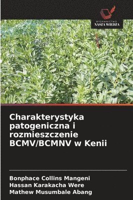 bokomslag Charakterystyka patogeniczna i rozmieszczenie BCMV/BCMNV w Kenii
