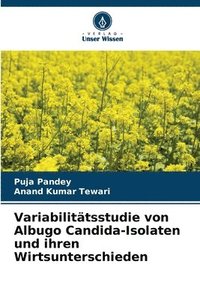 bokomslag Variabilitätsstudie von Albugo Candida-Isolaten und ihren Wirtsunterschieden