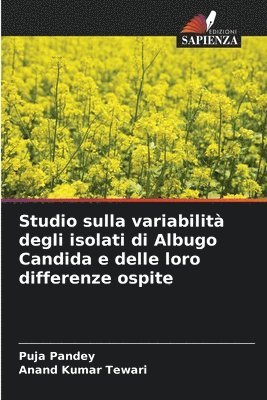 bokomslag Studio sulla variabilità degli isolati di Albugo Candida e delle loro differenze ospite