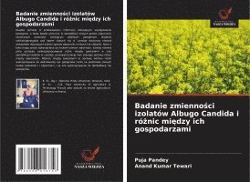 bokomslag Badanie zmienno¿ci izolatów Albugo Candida i ró¿nic mi¿dzy ich gospodarzami