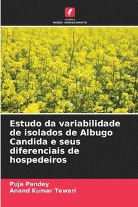 bokomslag Estudo da variabilidade de isolados de Albugo Candida e seus diferenciais de hospedeiros