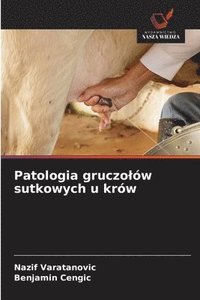 bokomslag Patologia gruczo¿ów sutkowych u krów