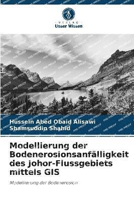 bokomslag Modellierung der Bodenerosionsanfälligkeit des Johor-Flussgebiets mittels GIS