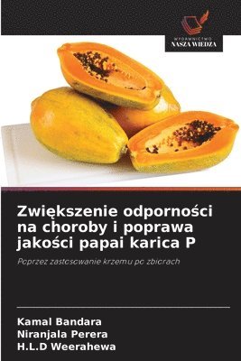 bokomslag Zwi?kszenie odporno?ci na choroby i poprawa jako?ci papai karica P