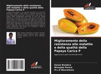 bokomslag Miglioramento della resistenza alle malattie e della qualità della Papaya Carica P