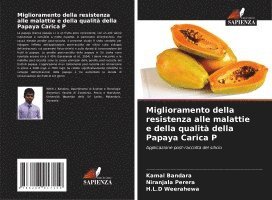 bokomslag Miglioramento della resistenza alle malattie e della qualità della Papaya Carica P