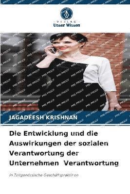 bokomslag Entwicklung und die Auswirkungen der sozialen Verantwortung der Unternehmen Verantwortung